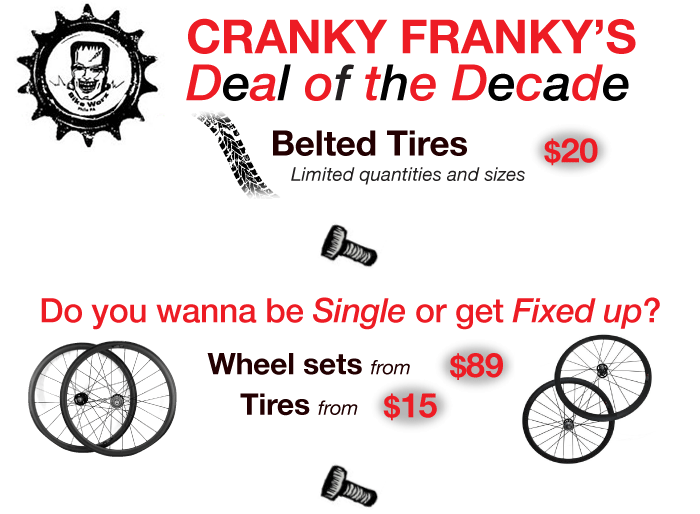 Cranky Franky's Deal of the Century: Belted Tires $20, Wheel sets from $89, Tires from $5